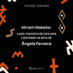 “Miriam Makeba: a pós-memória da luta pela Liberdade na obra de Ângela Ferreira”
